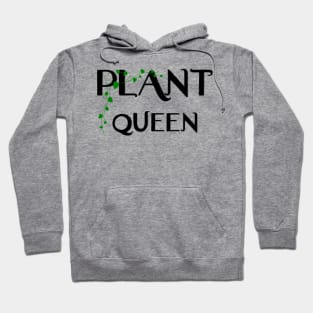 Plant Queen Baby! Hoodie